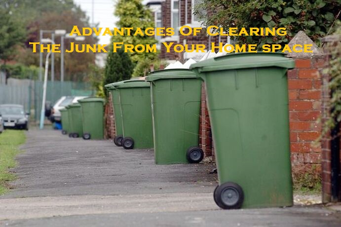 Advantages Of Clearing The Junk From Your Home space